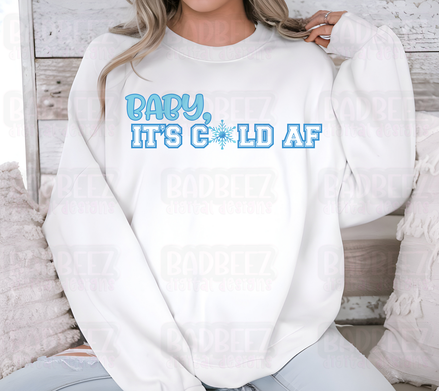 Baby, It's Cold AF | Digital Download | PNG | Mockup Included