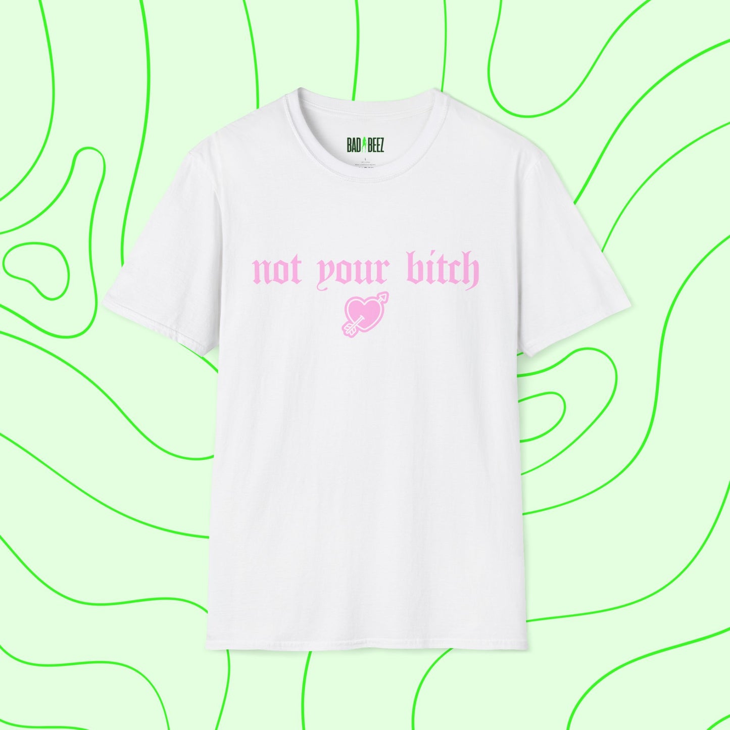 Not Your Bitch Tee