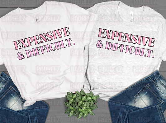 Expensive & Difficult | Digital Download | PNG | Mockup Included