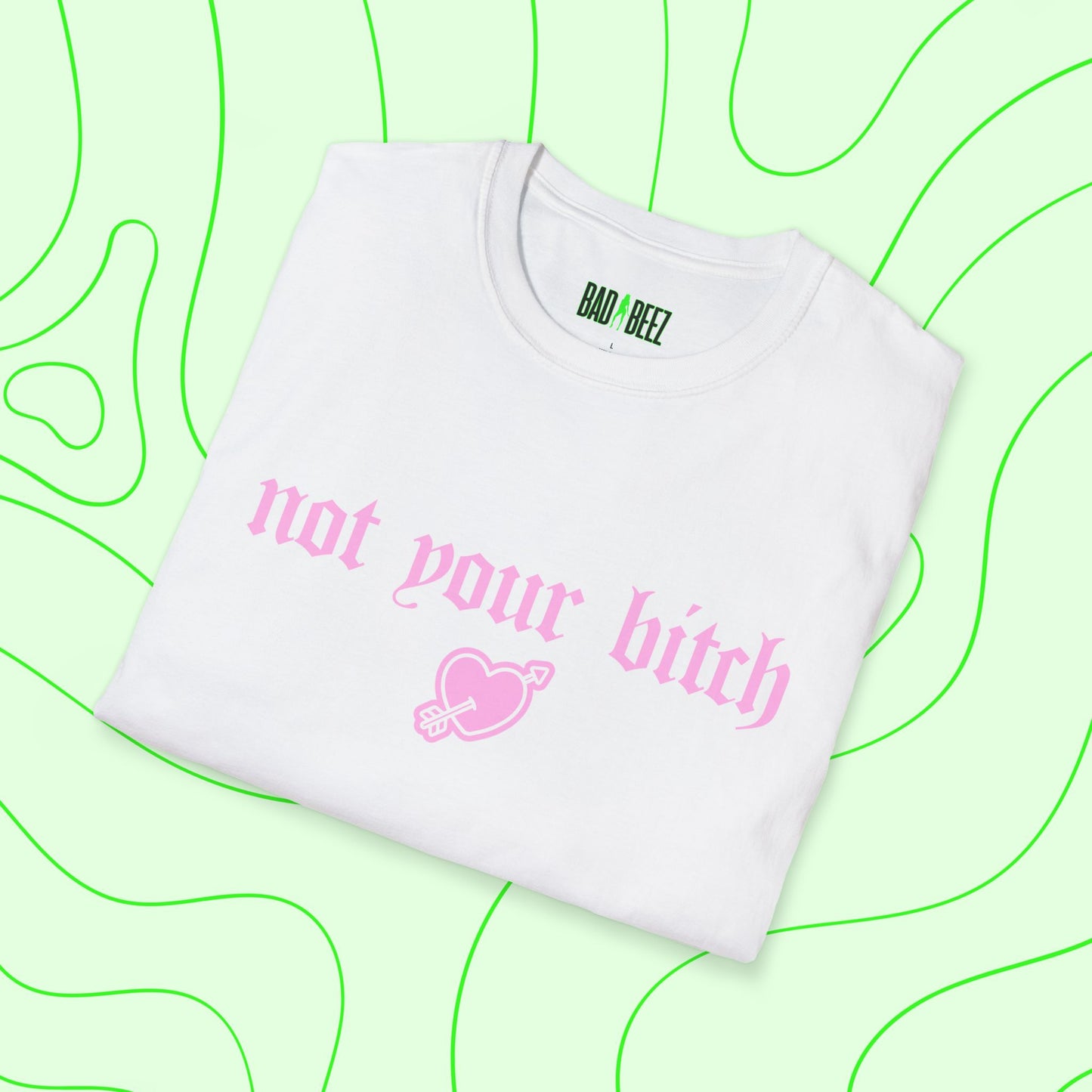 Not Your Bitch Tee