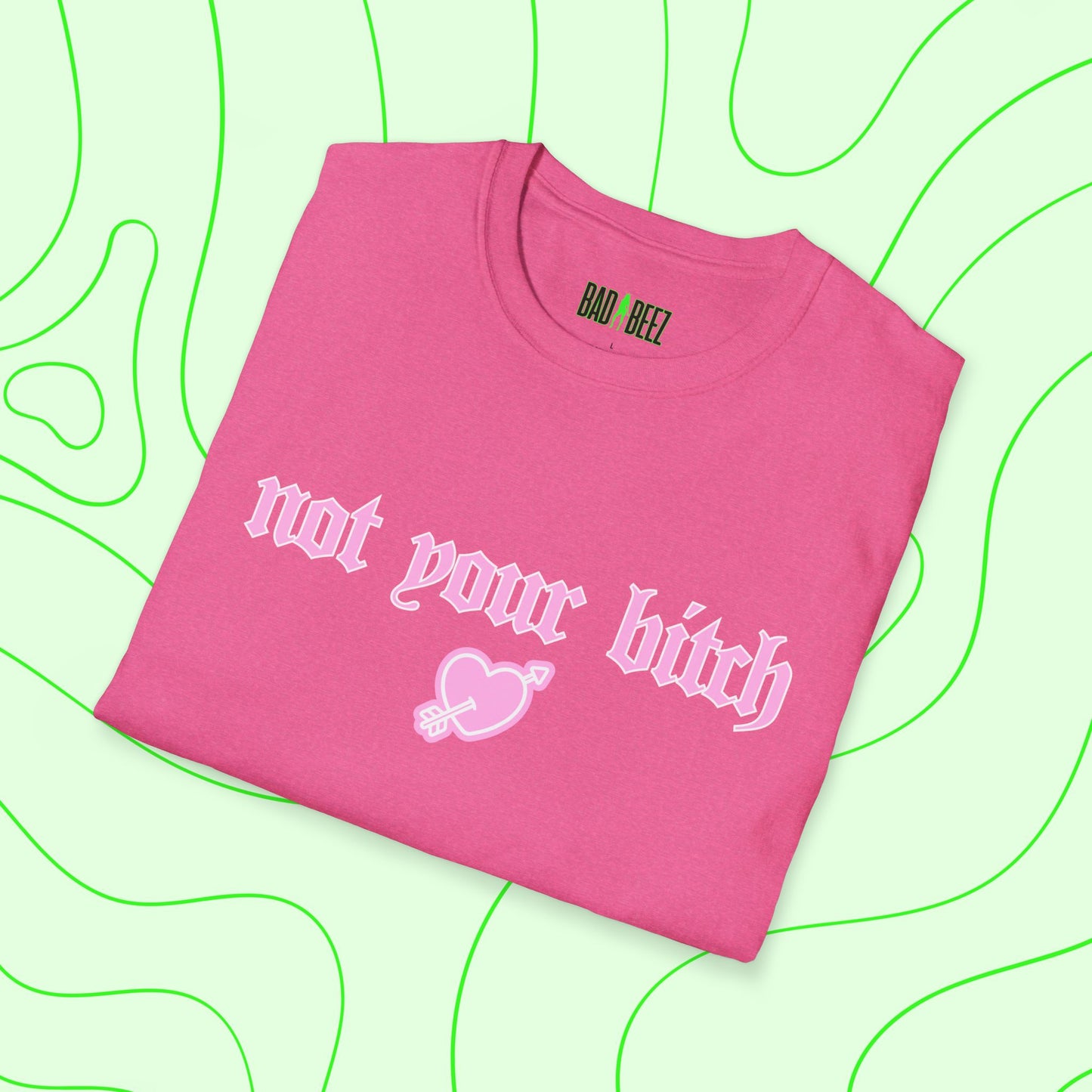 Not Your Bitch Tee